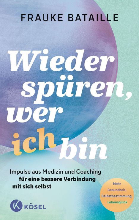 Frauke Bataille: Wieder spüren, wer ich bin, Buch