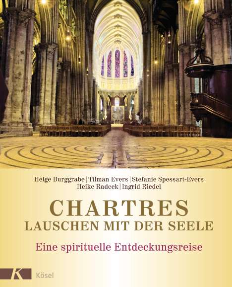 Helge Burggrabe (geb. 1973): Chartres - Lauschen mit der Seele, Buch