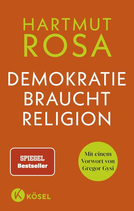 Hartmut Rosa: Demokratie braucht Religion, Buch