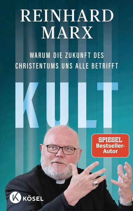 Reinhard Marx: Kult. Warum die Zukunft des Christentums uns alle betrifft, Buch