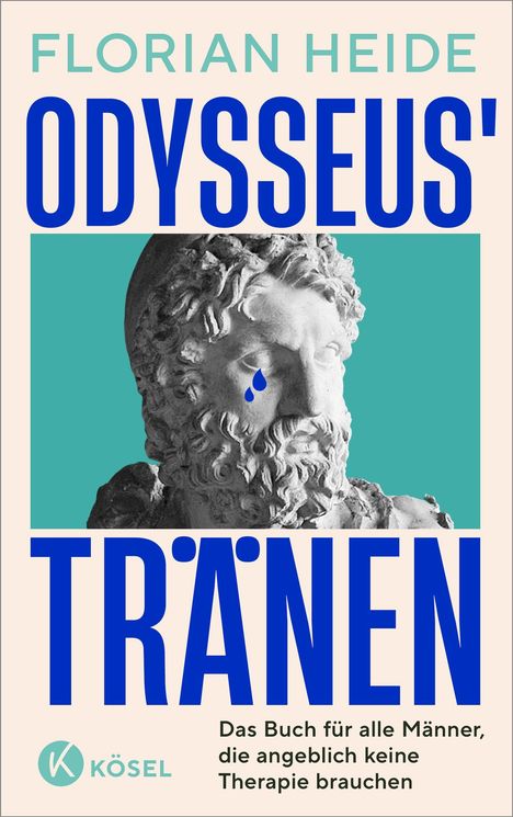 Titel "Odysseus' Tränen" von Florian Heide. Eine Statue mit einer blauen Träne und KÖSEL-Logo unten links.