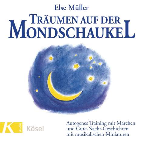 Else Müller: Träumen auf der Mondschaukel. CD, CD