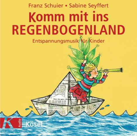 Franz Schuier: Komm mit ins Regenbogenland. CD, CD