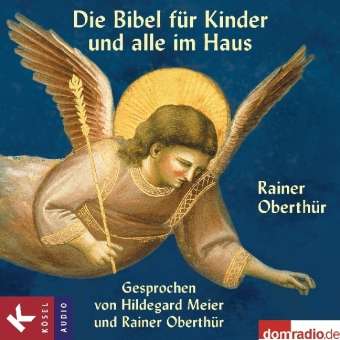 Rainer Oberthür: Die Bibel für Kinder und alle im Haus, CD