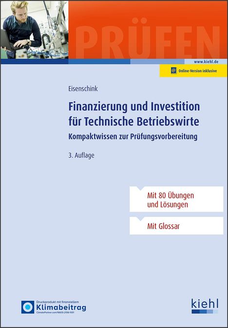 Christian Eisenschink: Finanzierung und Investition für Technische Betriebswirte, 1 Buch und 1 Diverse