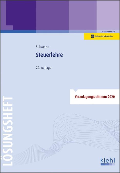 Reinhard Schweizer: Schweizer, R: Steuerlehre - Lösungsheft, Diverse