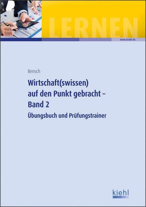 Jörg Bensch: Bensch, J: Wirtschaft(swissen) auf den Punkt gebracht 02, Buch