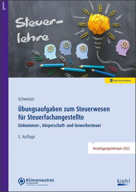 Reinhard Schweizer: Übungsaufgaben zum Steuerwesen für Steuerfachangestellte, 1 Buch und 1 Diverse