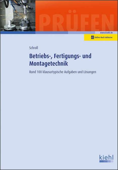 Stefan Schroll: Betriebs-, Fertigungs- und Montagetechnik, 1 Buch und 1 Diverse