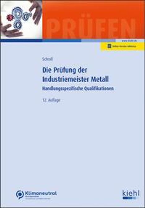 Stefan Schroll: Die Prüfung der Industriemeister Metall, 1 Buch und 1 Diverse