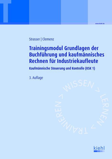 Alexander Strasser: Trainingsmodul Grundlagen der Buchführung und kaufmännisches Rechnen für Industriekaufleute, Buch