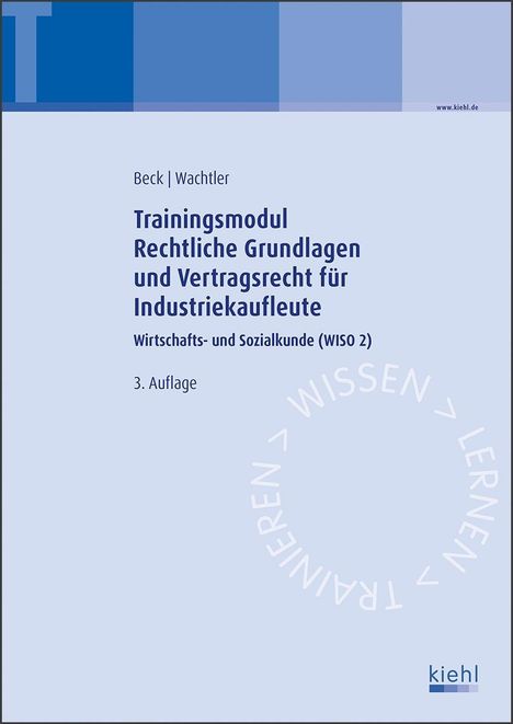 Karsten Beck: Trainingsmodul Rechtliche Grundlagen und Vertragsrecht für Industriekaufleute, Buch