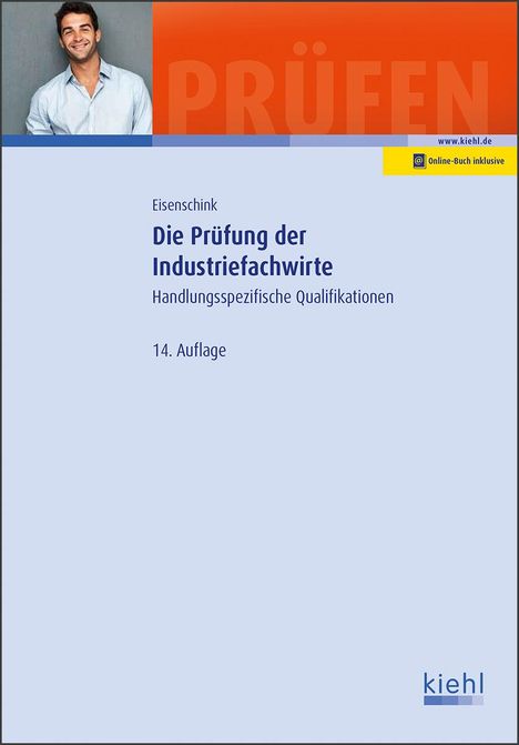 Christian Eisenschink: Die Prüfung der Industriefachwirte, 1 Buch und 1 Diverse