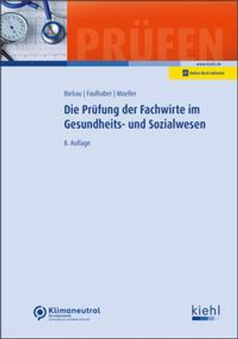 Ralf Biebau: Die Prüfung der Fachwirte im Gesundheits- und Sozialwesen, 1 Buch und 1 Diverse