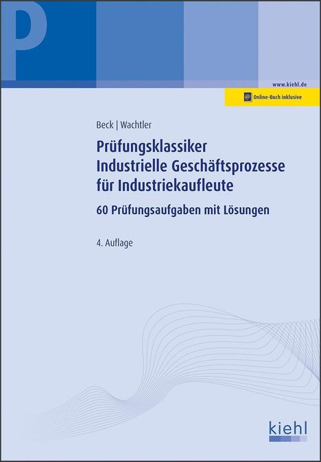Karsten Beck: Beck, K: Prüfungsklassiker Industrielle Geschäftsprozesse, Diverse
