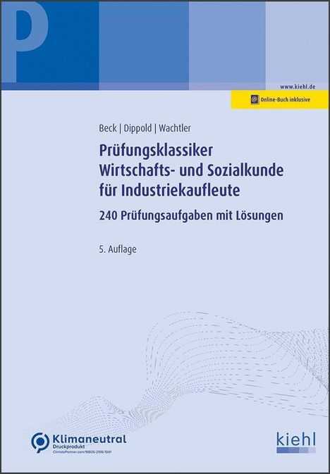 Karsten Beck: Prüfungsklassiker Wirtschafts- und Sozialkunde für Industriekaufleute, 1 Buch und 1 Diverse