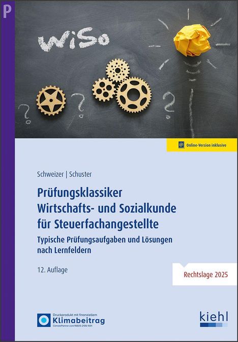 Reinhard Schweizer: Prüfungsklassiker Wirtschafts- und Sozialkunde für Steuerfachangestellte, 1 Buch und 1 Diverse