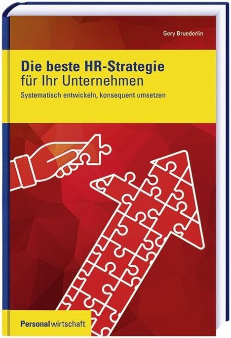 Gery Bruederlin: Die beste HR-Strategie für Ihr Unternehmen, Buch