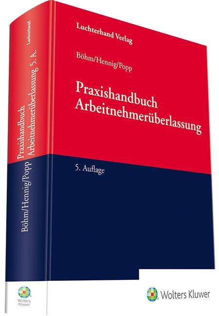 Wolfgang Böhm: Praxishandbuch Arbeitnehmerüberlassung, Buch