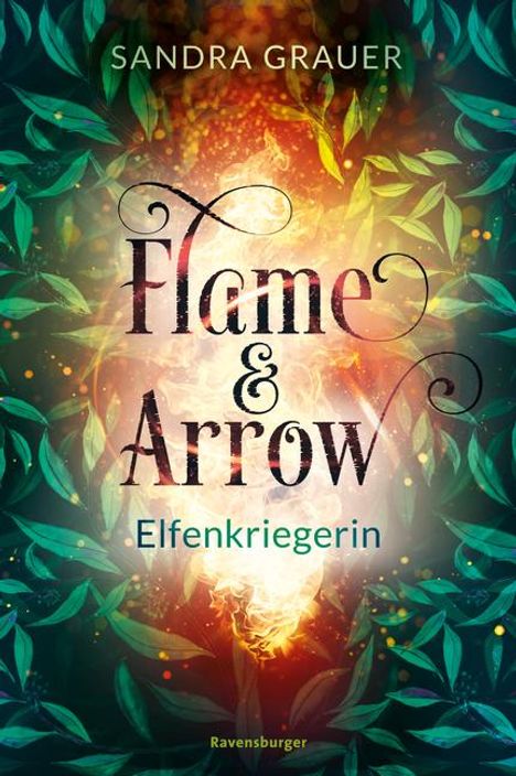 Sandra Grauer: Flame &amp; Arrow, Band 2: Elfenkriegerin, Buch