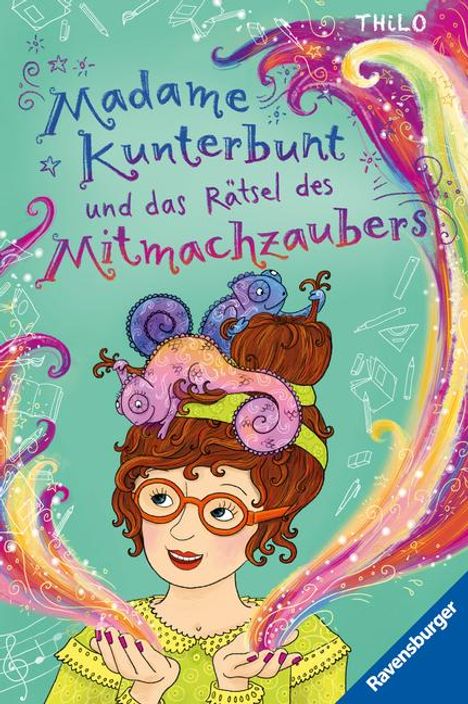 Thilo: Madame Kunterbunt, Band 3: Madame Kunterbunt und das Rätsel des Mitmachzaubers, Buch