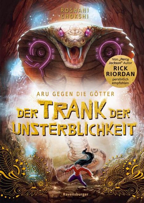 Roshani Chokshi: Aru gegen die Götter, Band 5: Der Trank der Unsterblichkeit (Rick Riordan Presents: abenteuerliche Götter-Fantasy ab 10 Jahre), Buch