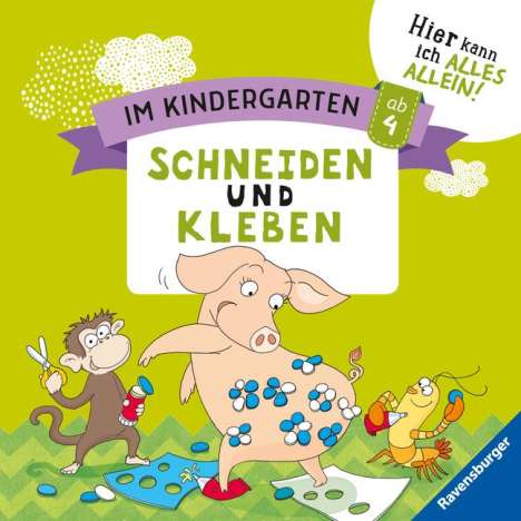 Kirstin Jebautzke: Im Kindergarten: Schneiden und Kleben, Buch