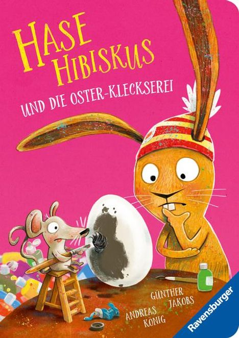 Andreas König (geb. 1956): Hase Hibiskus: Die Oster-Kleckserei, Buch