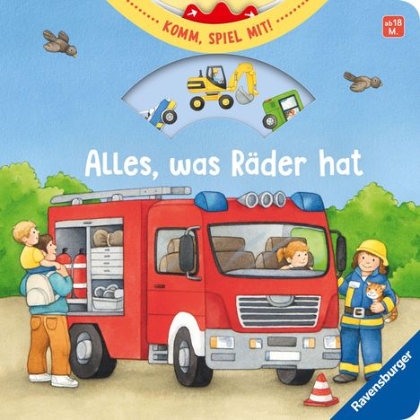 Text: "Komm, spiel mit! Alles, was Räder hat."  
Illustration: Rotes Feuerwehrauto, Menschen, ein Feuerwehrmann, Vögel.