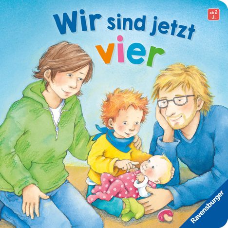 Sabine Cuno: Wir sind jetzt vier: Einfühlsame Vorlesegeschichte über den Familienzuwachs, Buch