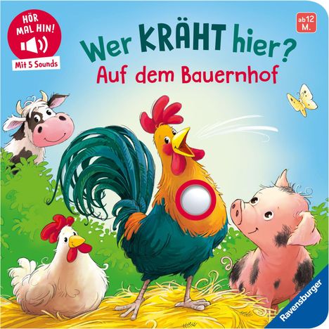 Text: "Wer KRÄHT hier? Auf dem Bauernhof", "HÖR MAL HIN! Mit 5 Sounds". Illustration: Hahn, Huhn, Kuh, Schwein und Schmetterling.
