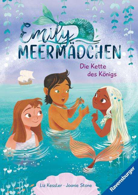 Liz Kessler: Emily Meermädchen - Die Kette des Königs (ein Meerjungfrauen-Erstlesebuch für Kinder ab 6 Jahren), Buch