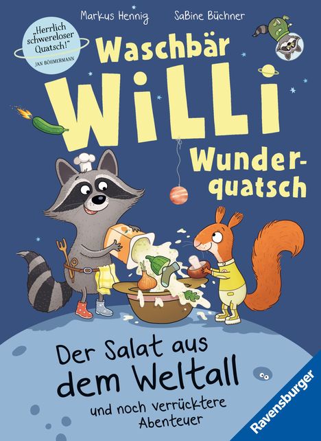 "Waschbär Willi Wunderquatsch. Der Salat aus dem Weltall und noch verrücktere Abenteuer." Illustration mit Waschbär und Eichhörnchen.