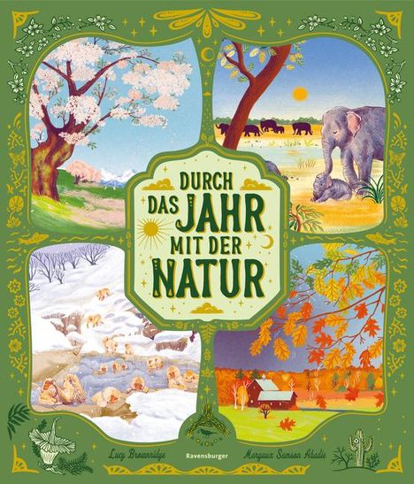 Lucy Brownridge: Durch das Jahr mit der Natur - eine spannende Reise durch die Jahreszeiten zu Tieren und Pflanzen rund um den Globus, Buch