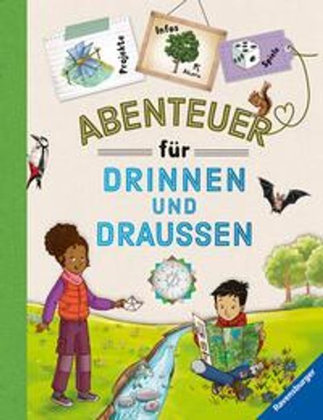 Paul Beaupère: "Abenteuer für drinnen und draußen" vereint Basteln, Spielen, Experimentieren, Wissen und jede Menge Spaß in Form eines praktischen Handbuchs, Buch