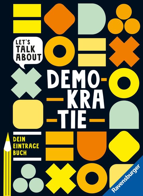 Text: "Let’s talk about Demokratie. Dein Eintragebuch." 
Bunte geometrische Formen auf dunklem Hintergrund.