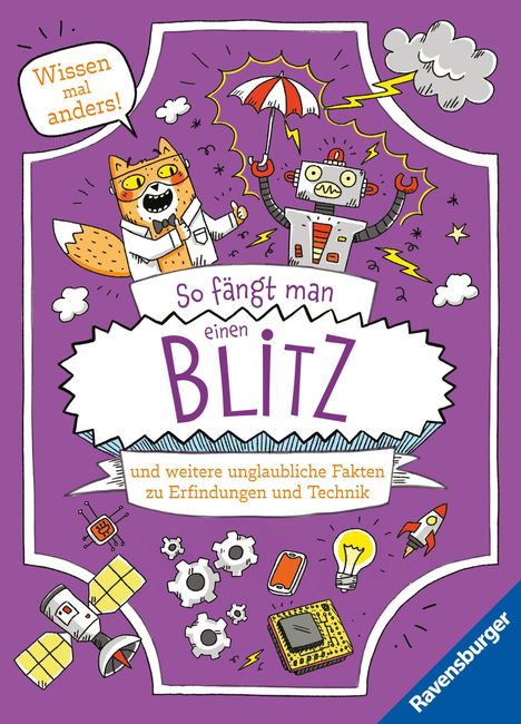 "So fängt man einen Blitz", darüber "Wissen mal anders!". Illustration: Roboter mit Regenschirm, Fuchs im Labor.