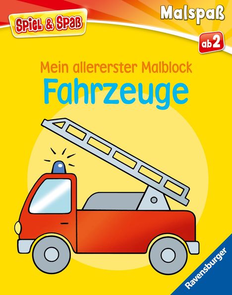Spiel & Spaß - Mein allererster Malblock Fahrzeuge, Buch