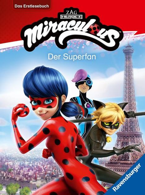 Anne Scheller: Miraculous: Der Superfan - Erstlesebuch ab 7 Jahren - 2. Klasse, Buch