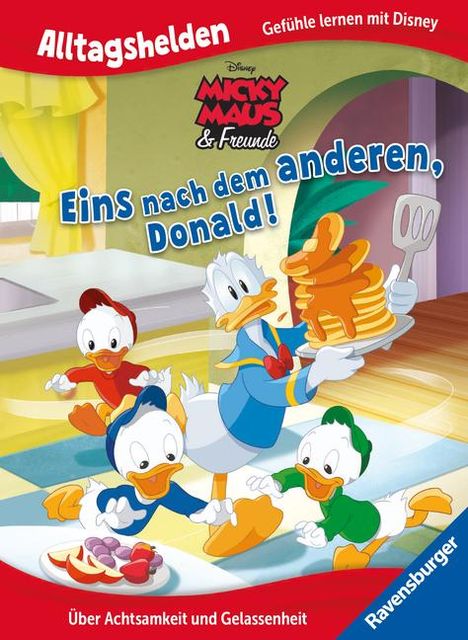 Alltagshelden - Gefühle lernen mit Disney: Micky Maus &amp; Freunde - Eins nach dem anderen, Donald! - Über Achtsamkeit und Gelassenheit - Bilderbuch ab 3 Jahren, Buch