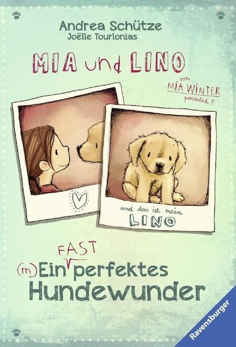 Andrea Schütze: Mia und Lino. (m)Ein (fast) perfektes Hundewunder, Buch