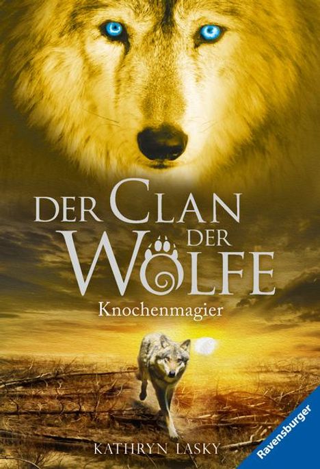 Kathryn Lasky: Lasky, K: Clan der Wölfe, Knochenmagier, Buch