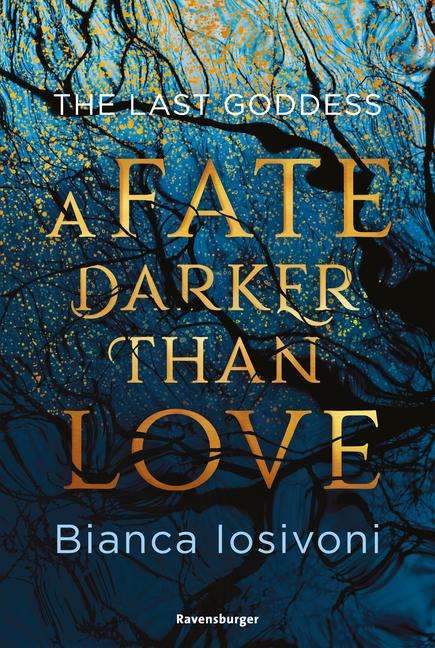 Bianca Iosivoni: The Last Goddess, Band 1: A Fate Darker Than Love, Buch