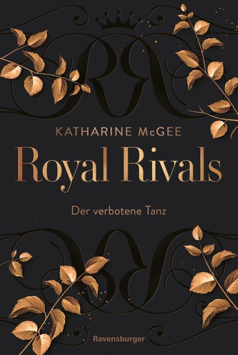 „Katharine McGee, Royal Rivals, Der verbotene Tanz, Ravensburger“. Goldene Blätter verzieren den dunklen Hintergrund.