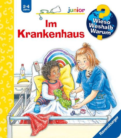 Carola von Kessel: Wieso? Weshalb? Warum? junior, Band 75: Im Krankenhaus, Buch