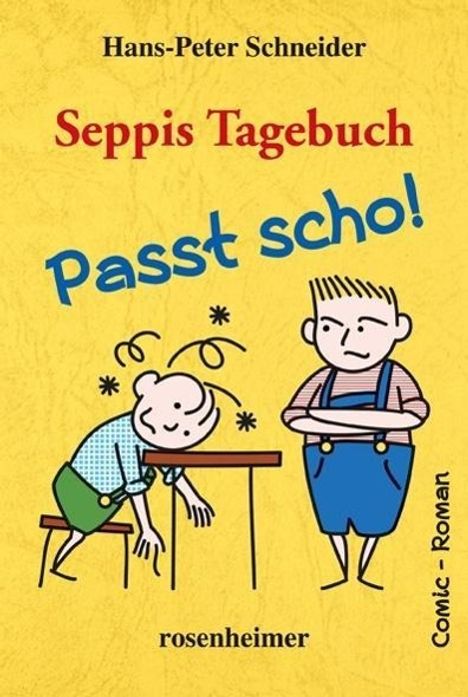 Hans-Peter Schneider: Seppis Tagebuch, Passt scho!, Buch