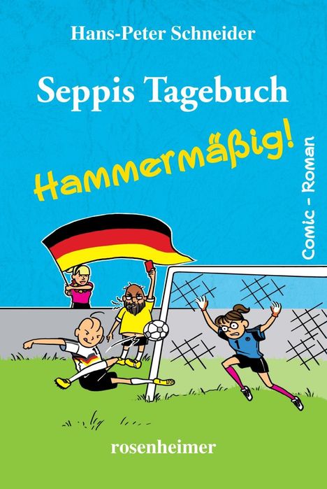 Hans-Peter Schneider: Seppis Tagebuch - Hammermäßig!, Buch