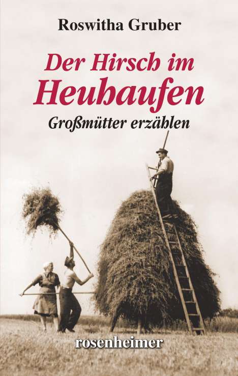 Roswitha Gruber: Der Hirsch im Heuhaufen, Buch