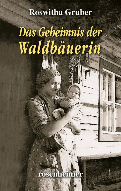 Roswitha Gruber: Das Geheimnis der Waldbäuerin, Buch