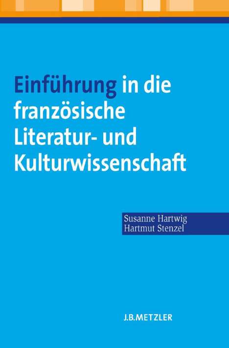 Susanne Hartwig: Einführung in die französische Literatur- und Kulturwissenschaft, Buch